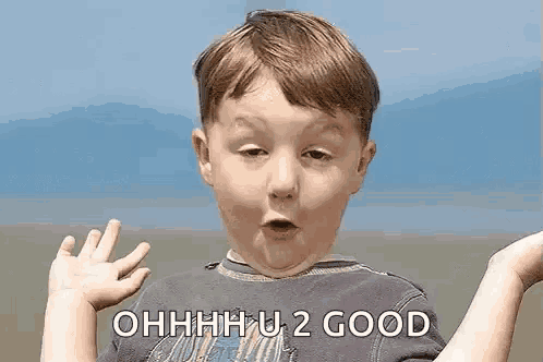 a young boy is making a funny face and saying `` ohhhh u 2 good '' .