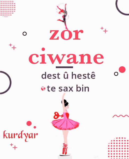 a poster with a ballerina and the words zor ciwane dest u heste te sax bin