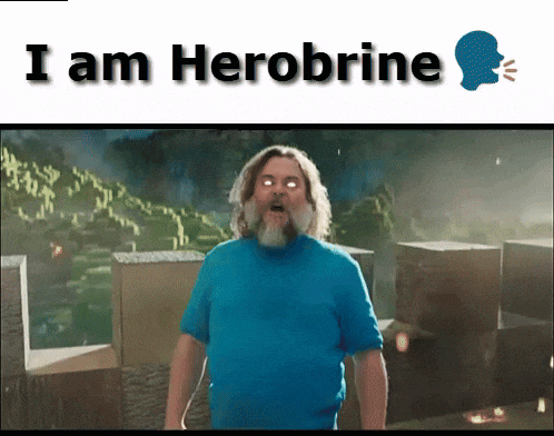 a man with a beard and a blue shirt says i am herobrine