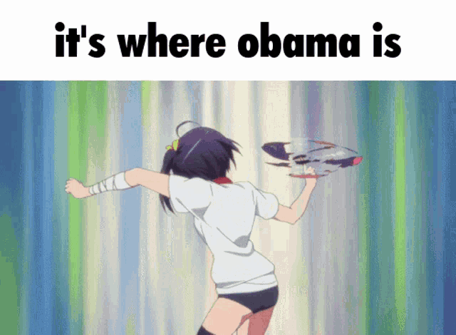 a picture of a girl with the words " it 's where obama is " on the bottom