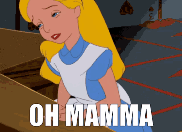 a cartoon of alice from alice in wonderland with the words oh mamma below her