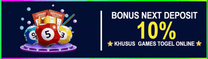 a lottery poster that says bonus next deposit 10 % khusus games togel online