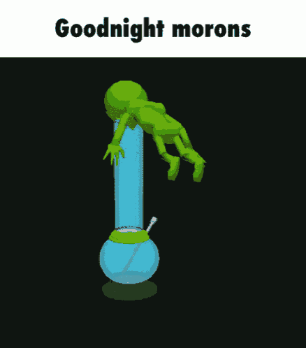 a cartoon character is smoking a bong with the words `` goodnight morons '' written above it .