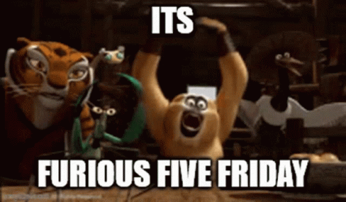 Its Furious Five Friday Its Friday GIF - Its Furious Five Friday Furious Five Friday Its Friday GIFs