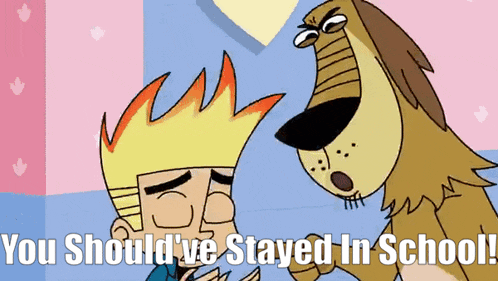 a cartoon of a boy and a dog with the words you should ve stayed in school