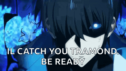 a black and white anime character with blue eyes and the words `` il catch you tramonto , be ready '' .