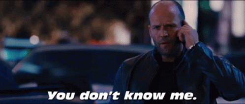 You Dont Know Me Fast Furious GIF - You Dont Know Me Fast Furious Fast And Furious GIFs