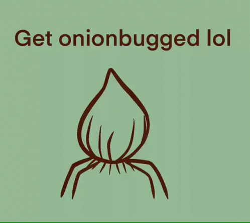 Onionbugged GIF - Onionbugged GIFs