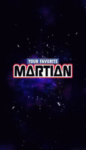 Your Favorite Martian The Martian Multiverse GIF - Your Favorite Martian The Martian Multiverse Martian GIFs