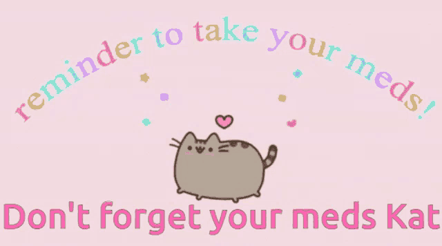 a reminder to take your meds is displayed with a cartoon cat