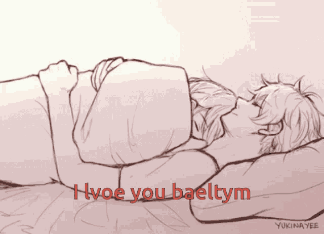 a drawing of two people laying on a bed with the words " i love you baeltym " in red