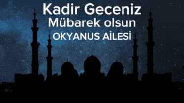 a silhouette of a mosque with the words kadir geceniz mubarek olsun okyanus ailesi