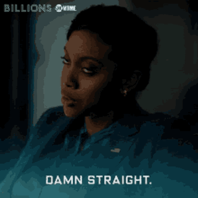 a woman in a blue shirt says " damn straight " in a pixelated image