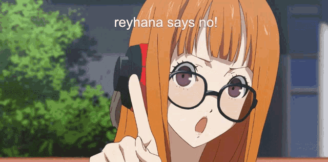 a girl wearing glasses and headphones says reyhana says no