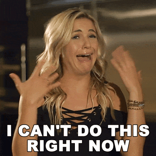I Can'T Do This Right Now Brittany GIF - I Can'T Do This Right Now Brittany Jamie Labarber GIFs