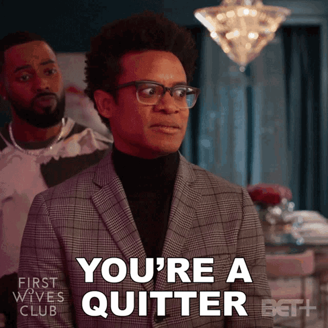 Youre A Quitter Curtis GIF - Youre A Quitter Curtis Nigel GIFs