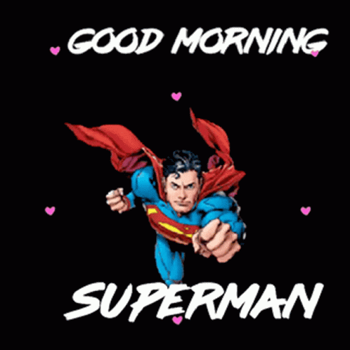 Good Morning Superman GIF - Good Morning Superman Heart GIFs