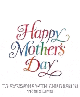 a happy mother 's day to everyone with children in their life .