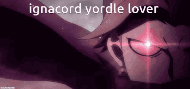 a cartoon character with a red light coming out of his eyes and the words ignacord yordle lover