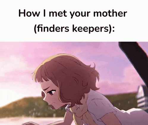 a picture of a girl with the words " how i met your mother ( finders keepers ) "