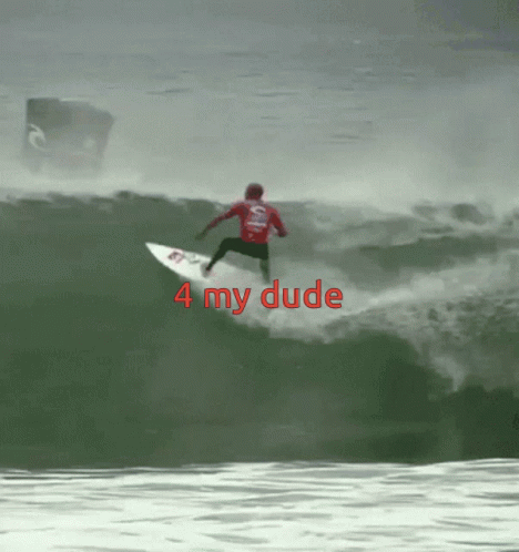 Surfing 4my Dude GIF - Surfing 4my Dude Wave GIFs
