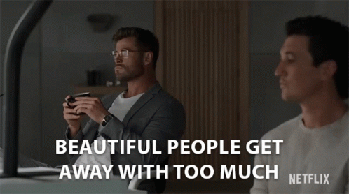 Beautiful People Get Away With Too Much Steve Abnesti GIF