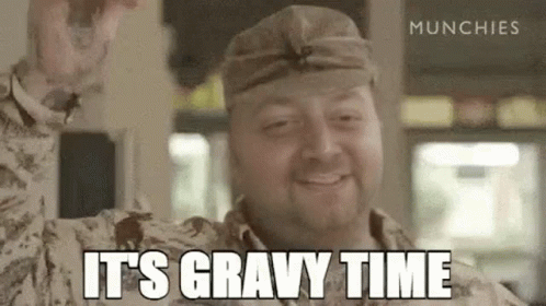 Gravy All GIF - Gravy All Its GIFs