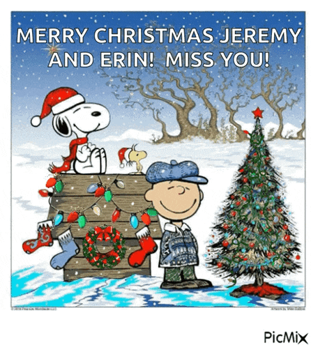a christmas card with snoopy and charlie brown saying merry christmas jeremy and erin ! miss you