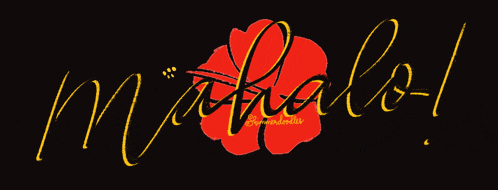 the word mahalo is on a black background with a red flower in the middle