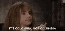 hermione granger from harry potter is holding a piece of paper and saying `` it 's colombia , not columbia ''