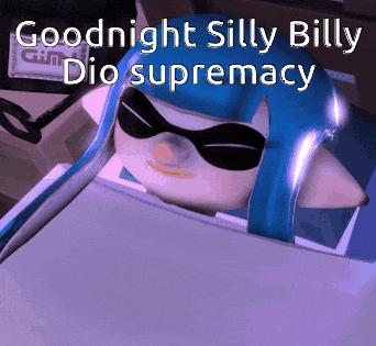 a picture of a cartoon character with the words goodnight silly billy dio supremacy written on it