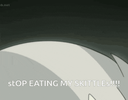 a picture of a cartoon character that says stop eating my skittles