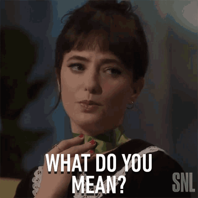 What Do You Mean Saturday Night Live GIF - What Do You Mean Saturday Night Live Duhh GIFs