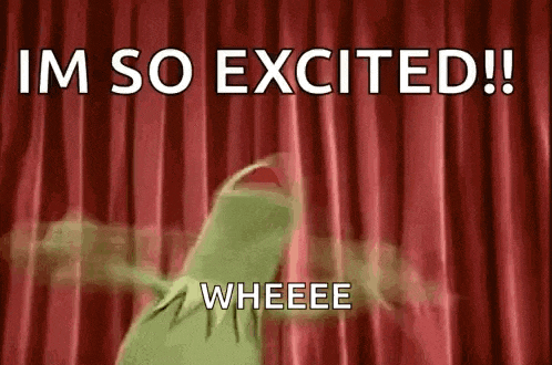 kermit the frog is standing in front of a red curtain and says `` i 'm so excited ! ''