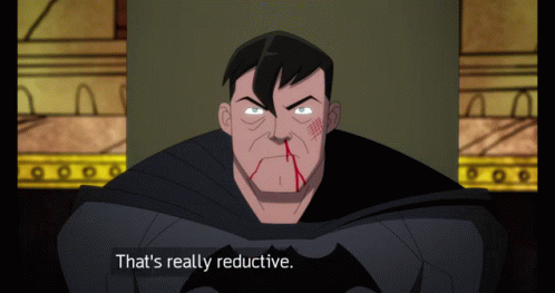 Batman Reductive GIF - Batman Reductive Really Reductive GIFs