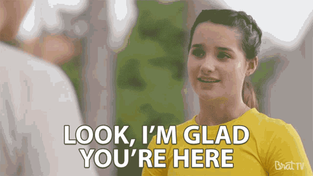 Look Im Really Glad Youre Here I Really Am GIF - Look Im Really Glad Youre Here I Really Am Glad Youre Around GIFs