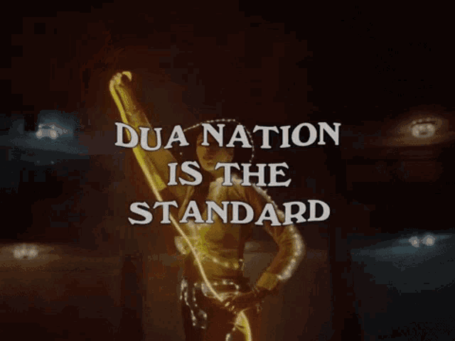 dua nation is the standard is displayed on a dark background
