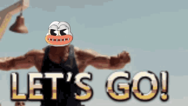 a cartoon character says let 's go in front of a man 's muscles