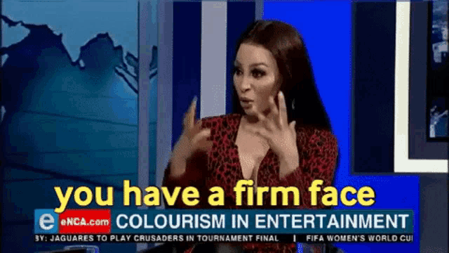 a woman talking on a television screen with the words " you have a firm face "