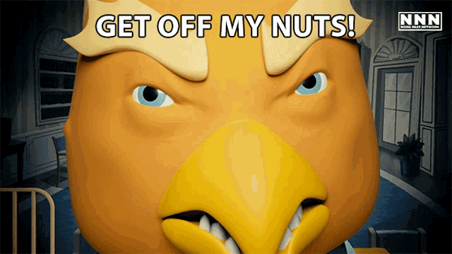 a cartoon eagle with the words get off my nuts on it