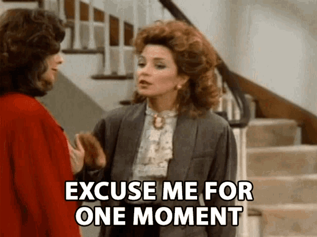 Excuse Me For One Moment Mary Jo Shively GIF - Excuse Me For One Moment Mary Jo Shively Annie Potts GIFs