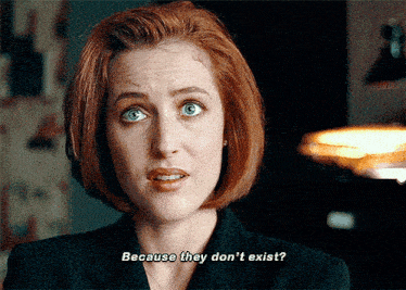 The X Files Because They Don'T Exist GIF - The X Files Because They Don'T Exist They Dont Exist GIFs