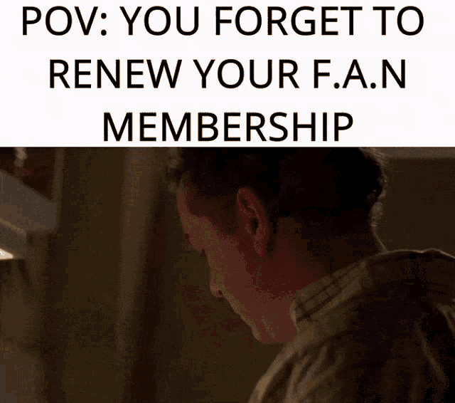 You Forget To Renew Your Fan Mebership GIF - You Forget To Renew Your Fan Mebership GIFs