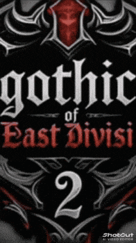 a poster for gothic of east division 2