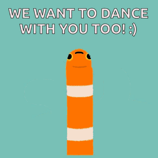 an illustration of a group of worms with the words we want to dance with you too