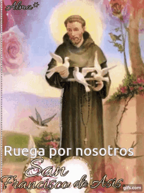 a painting of a man holding doves with the words ruega por nosotros san francisco de asis on the bottom