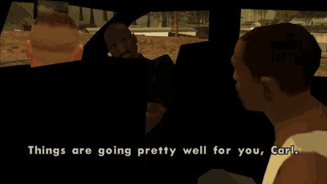 a video game scene with the words things are going pretty well for you