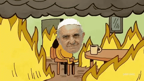 Pope This Is Fine GIF - Pope This Is Fine Meme GIFs