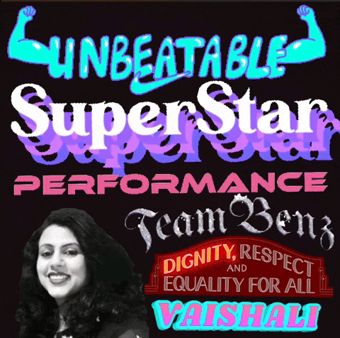 a poster that says ' unbeatable superstar performance team benz dignity respect and equality for all vaishali ' on it