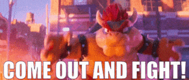 Mario Movie Bowser GIF - Mario Movie Bowser Come Out And Fight GIFs